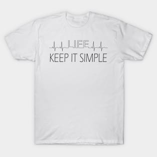 keep it simple T-Shirt